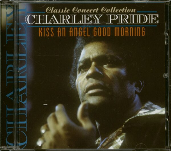 Charley Pride - Kiss An Angel Good Morning (CD)