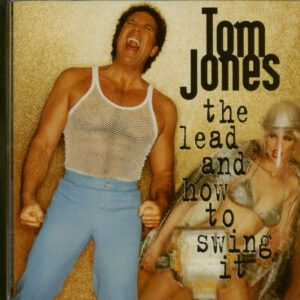 Tom Jones - The Lead And How To Swing It (CD)