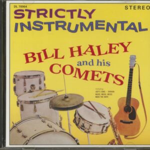 Bill Haley & His Comets - Bill Haley's Chicks - Strictly Instrumental (CD)