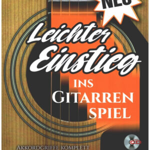 Leichter Einstieg ins Gitarrenspiel (+CD)