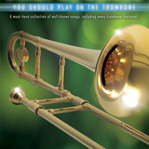 Spielbuch für Posaune First 50 Songs You Should Play on Trombone