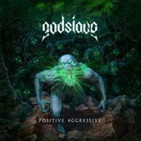 Godslave: Positive Aggressive (Digipak)