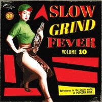 Slow Grind Fever 10