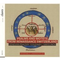 Psalmen und Motetten aus der Schweizer Renaissance