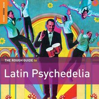 Rough Guide to Latin Psychedelia