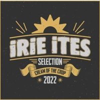 Irie Ites: Cream Of The Crop 2022