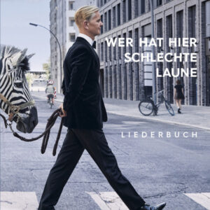 Songbook Max Raabe: Wer hat hier schlechte Laune