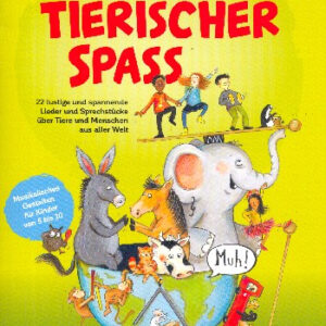 Lieder und Sprechstücke Ein tierischer Spaß