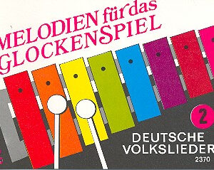 Spielbuch für Glockenspiel Melodien für das Glockenspiel 2