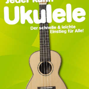 Schule für Ukulele Jeder kann Ukulele