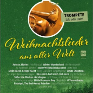 Weihnachtsliederbuch Weihnachtslieder aus aller Welt Trompete