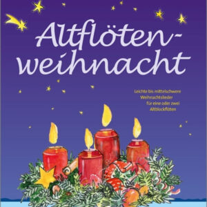 Weihnachtsliederbuch Altflötenweihnacht