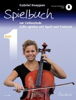 Spielbuch für Cello Cello spielen mit Spaß und Fantasie - Spielbuch 1