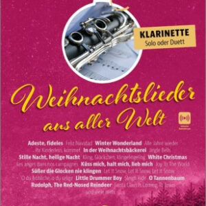 Weihnachtsliederbuch Klarinette Weihnachtslieder aus aller Welt