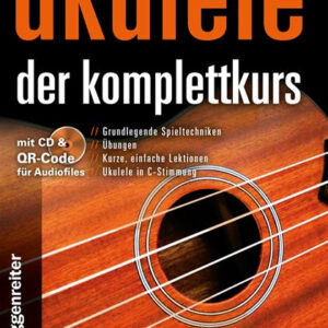 Schule für Ukulele UKULELE DER KOMPLETTKURS