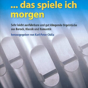 Spielband für Orgel Das spiele ich morgen 1