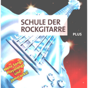 Schule für Gitarre Schule der Rockgitarre Plus