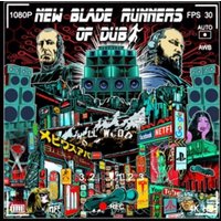 New Blade Runners Of Dub