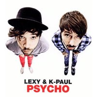 Lexy &K-Paul: Psycho