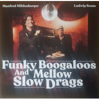 Funky Boogaloos And Some Mellow Slow Drags