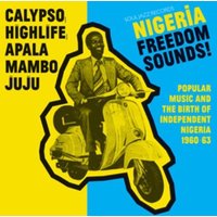 Nigeria Freedom Sounds! (1960-1963)