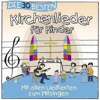 Die 30 besten Kirchenlieder für Kinder