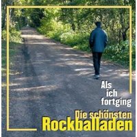 Als Ich Fortging-Rockballaden Vol.1