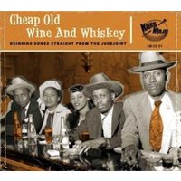 Cheap Old Wine And Whiskey