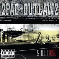 2Pac & Outlawz: Still I Rise