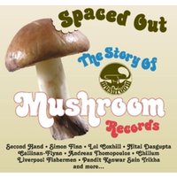 Spaced Out ~ The Story Of Mushroom Records