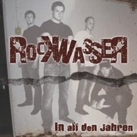 Rockwasser: In All Den Jahren (Re-Release)