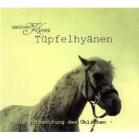 Tuepfelhyaenen - Die Entmachtung Des Ueblichen