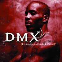 DMX: It's Dark And Hell Is Hot