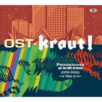 Ost-Kraut! Progressives aus den DDR-Archiven (1976 - 1982)