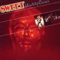 Sweet: Identity Crisis (Remastered)