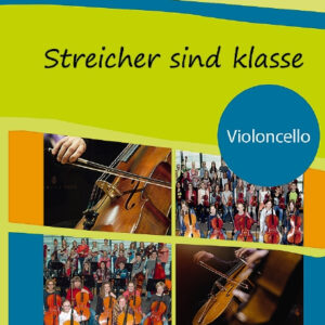 Lehrbuch (mit Noten) Streicher sind Klasse Cello