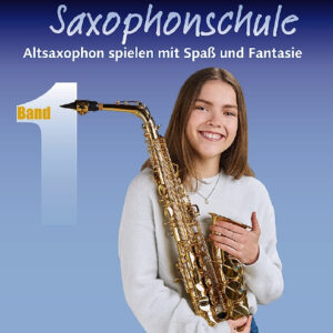 Altsaxophonschule Saxophonschule Band 1