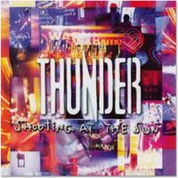 Thunder - Shooting At the Sun - CD