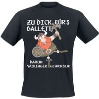 Funshirt T-Shirt - Zu dick für´s Ballett! Darum Wikinger geworden - M bis 3XL - für Männer - Größe XXL - schwarz