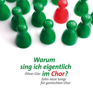 Chorpartitur Warum sing ich eigentlich im Chor