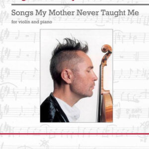 Spielbuch für Violine Songs My Mother Never Taught Me