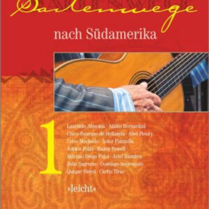 Solospielbuch für Gitarre Saitenwege nach Südamerika 1