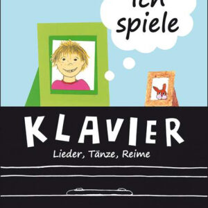 Spielbuch für Klavier Ich spiele Klavier - Lieder