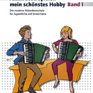 Schule für Akkordeon Akkordeon spielen - Mein schönstes Hobby 1