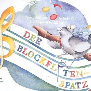 Schule für Sopranblockflöte Der Blockflötenspatz 1 CD