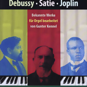 Spielband für Orgel Debussy-Satie-Joplin