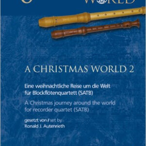 Partitur und Stimmen A Christmas World 2