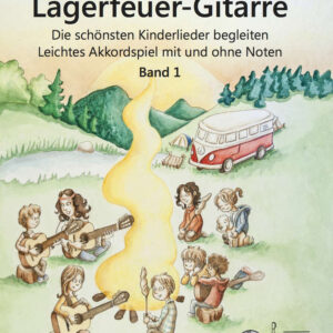 Spielstücke für Gitarre Kids Lagerfeuer-Gitarre Band 1