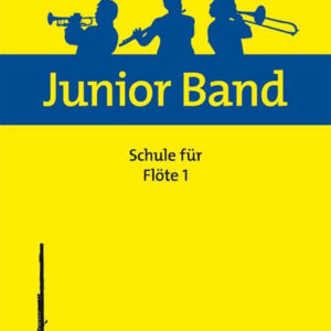 Schule für Flöte JUNIOR BAND - SCHULE 1