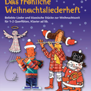 Weihnachtsliederbuch für Querflöte Das fröhliche Weihnachtsliederheft